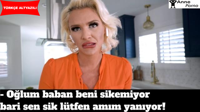 Oğluna Beni Sik Diyor